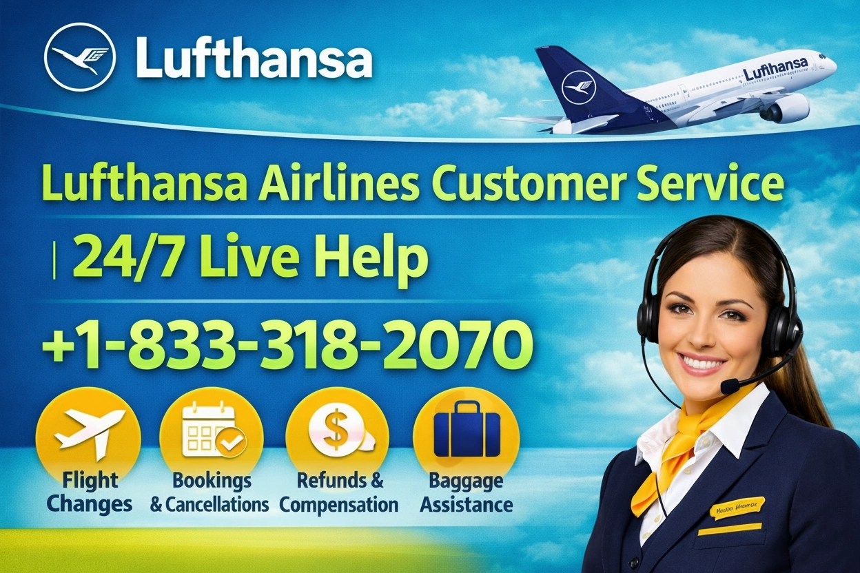 Lufthansa Airlines Customer Service Your Complete 24/7 Live Person Support Guide